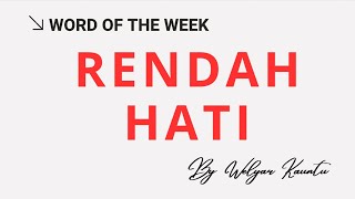 RENDAH HATI  WORD OF THE WEEK 28 AGUSTUS 2023 [upl. by Alysia387]