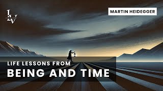 Life lessons from Being and Time by Martin Heidegger [upl. by Introc511]