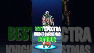 The BEST SPECTRA KNIGHT CHRISTMAS COMBOS 🎄 [upl. by Llig198]