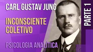 JUNG 1 – INCONSCIENTE COLETIVO  SÉRIE PSICOLOGIA ANALÍTICA [upl. by Kolva683]