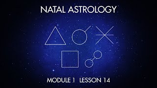 Natal Astrology M1 L14 🟥📐The Aspects the Principles of Work and the Rules for Their Reading [upl. by Blodget]