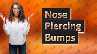 How do I get rid of a piercing bump inside my nose [upl. by Painter]