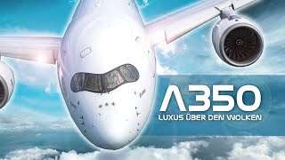 A350  Luxus über den Wolken  Dokumentation über den Superjet [upl. by Yelmene575]