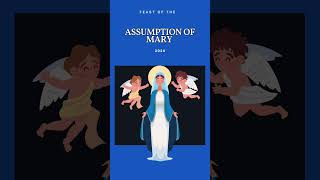 FEAST OF THE ASSUMPTION OF THE BLESSED VIRGIN MARY 2024  Solemnity of the Assumption of Mary 2024 [upl. by Lethia]