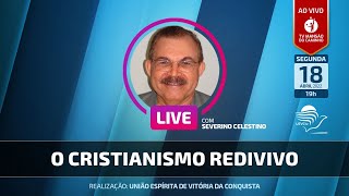 Severino Celestino  O Cristianismo Redivivo [upl. by Gothar74]