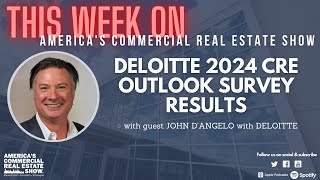 Deloitte 2024 CRE Outlook Survey Results [upl. by Almallah]