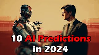 10 AI Predictions for 2024  Trends today  What Im looking forward to next year [upl. by Kelwin]