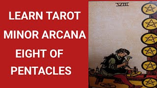 LEARN TAROT  MINOR ARCANA  EIGHT OF PENTACLES tarot tarotreading [upl. by Reinnej]