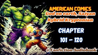 American comics God on earth Saiyan hybrid Kryptonian Chapter 101  120 [upl. by Inafit606]