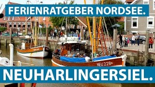 NEUHARLINGERSIEL Hafen Sielhof Rettungsschuppen und Buddelschiffe  Ferienratgeber Nordsee [upl. by Vitalis]