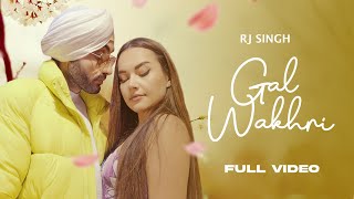 Gal Wakhri Official Video  Rj Singh  Wonder Boy  Latest Punjabi Song 2023 [upl. by Ballou]