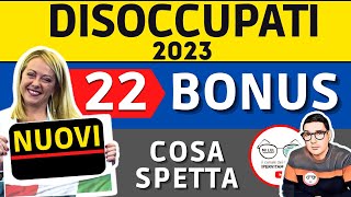 SPECIALE❗ 22 NUOVI BONUS ➡ DISOCCUPATI INOCCUPATI 2023 cosa spetta ad un disoccupato TUTTI gli AIUTI [upl. by Are949]