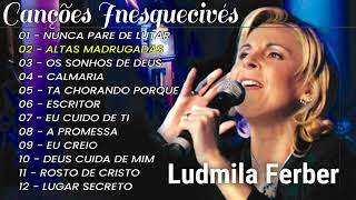 Ludmila Ferber  Melhores e mais tocadas musicas gospel só as tops cheias de Deus para te abençoar [upl. by Nylg]