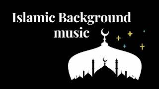 Islamic Background Music no copyright [upl. by Godden]