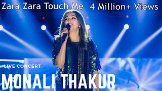 Zara Zara Touch Me  Monali Thakurs Best Live Concert [upl. by Neelram]