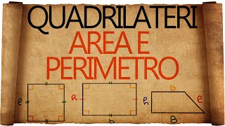 Quadrato Rettangolo Rombo Parallelogramma Trapezio Area e Perimetro dei Quadrilateri più comuni [upl. by Eirot485]