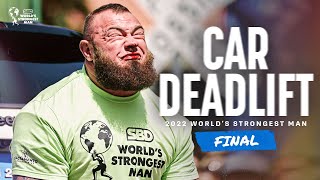 Car Deadlift  2022 Worlds Strongest Man FINAL [upl. by Nibbs]