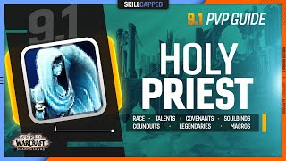 HOLY PRIEST 91 PvP Guide  Best Race Talents Covenants Soulbinds Conduits Legendaries amp Macros [upl. by Adnola467]