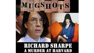 Mugshots Richard Sharpe  A Murder at Harvard [upl. by Luhey346]