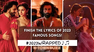 Finish The Lyrics Challenge Famous 2023 Songs bollywood 2023 happynewyear2024 Pls Subscribe 🤗 [upl. by Cynde878]