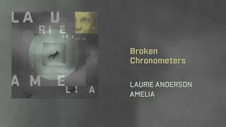 Laurie Anderson  Broken Chronometers Official Audio [upl. by Ignatz]