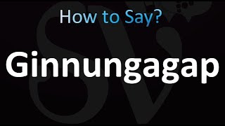 How to Pronounce Ginnungagap [upl. by Oringa95]