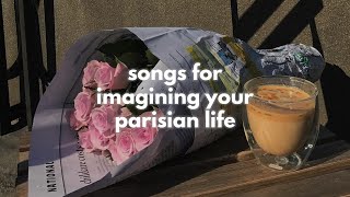 songs for imagining your parisian life french playlistfrench cafe lounge [upl. by Gabbie]