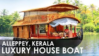 Luxury House Boat  Tour  Visit  Alleppey  Alappuzha Boat House Kerala Backwaters [upl. by Acirre]