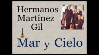 Hermanos Martínez Gil Mar y Cielo  letra y acordes [upl. by Oiziruam721]