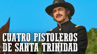 Cuatro pistoleros de Santa Trinidad  Película del Oeste [upl. by Gamaliel]