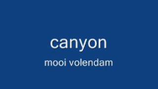 canyon mooi volendam [upl. by Landan973]