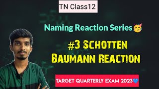 3 Schotten Baumann ReactionNaming Reaction SeriesTN Class12Quarterly Exam 2023 [upl. by Adniuqal]