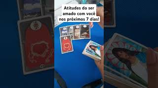 Atitudes do ser amado com você nos próximos 7 dias tarotdodia tarot conselhododia [upl. by Eivla]