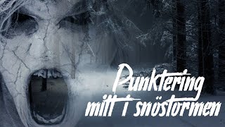 Punktering mitt i snöstormen  Creepypasta [upl. by Ecirtaemed]