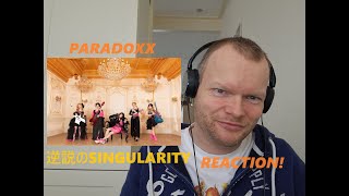 Paradoxx  Singularity  Reaction [upl. by Malilliw205]