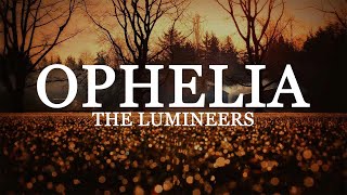 The Lumineers  Ophelia lyrics [upl. by Mcclelland]