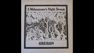 OBERON  A MIDSUMMERS NIGHT DREAM  PLUS BONUS MATERIAL  U K PROG FOLK  1971 [upl. by Nevart]