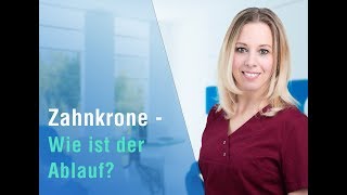 Zahnkrone ➜ Wie ist der Ablauf [upl. by Ahsrop689]