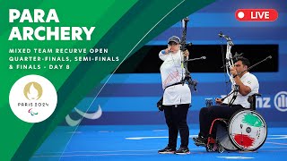 Para Archery  Mixed Team Recurve Open Quarterfinals Semifinals amp Finals  Day 8 [upl. by Lemmuela]