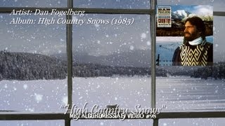 High Country Snows  Dan Fogelberg 1985 HD FLAC [upl. by Halda]