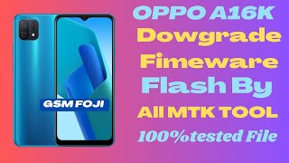 OPPO A16K CPH2349 DOWNGRADE FIRMWARE  TESTED FIMEWAREFREE FILE BY GSM FOJI [upl. by Odella]