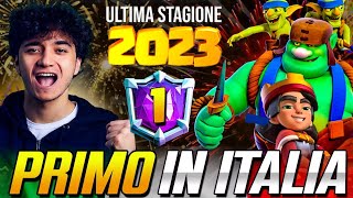 Ho CONCLUSO 1° in ITALIA L ULTIMA STAGIONE del 2023 su Clash Royale [upl. by Vocaay457]