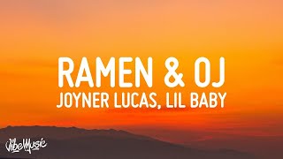 1 HOUR 🕐 Joyner Lucas  Ramen amp OJ Lyrics ft Lil Baby [upl. by Analiese709]