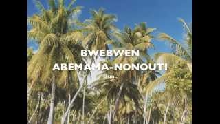 Bwebwen Abemama Nonouti by FRo B0yz Tebwa Ai0N3 KRS1 Ft Taitai  Kiribatitm [upl. by Castle]