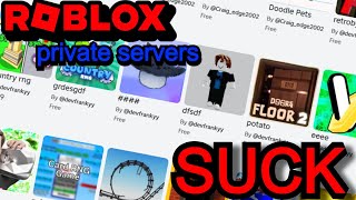 i HATE PRIVATE SERVERS roblox [upl. by Annia228]