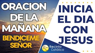 Oración de la mañana  Inicia el día con Jesús [upl. by Arahc153]