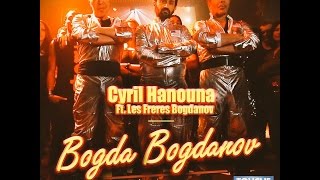 Cyril Hanouna  Bogda Bogdanov Son Officiel TPMP [upl. by Nekial960]