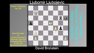 David Bronstein vs Ljubomir Ljubojevic Chess Collection No 107 [upl. by Ailecec102]