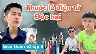 Bán thuốc lá điện tử cho học sinh  Siêu thám tử tập 3  Tôm channel official [upl. by Kirad325]