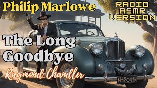 The Long Goodbye Philip Marlowe by Raymond Chandler Full Length Audible Audiobook Dramatized Radio [upl. by Frasier]